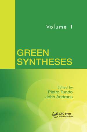 Green Syntheses, Volume 1 de Pietro Tundo