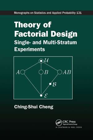 Theory of Factorial Design: Single- and Multi-Stratum Experiments de Ching-Shui Cheng