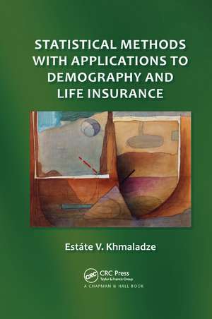 Statistical Methods with Applications to Demography and Life Insurance de Estáte V. Khmaladze