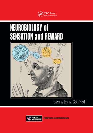 Neurobiology of Sensation and Reward de Jay A. Gottfried