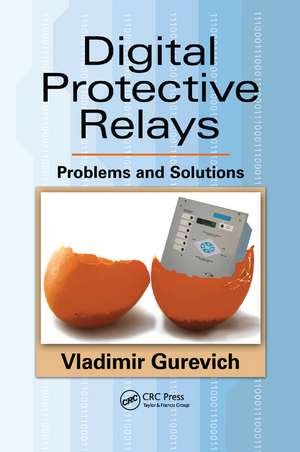 Digital Protective Relays: Problems and Solutions de Vladimir Gurevich