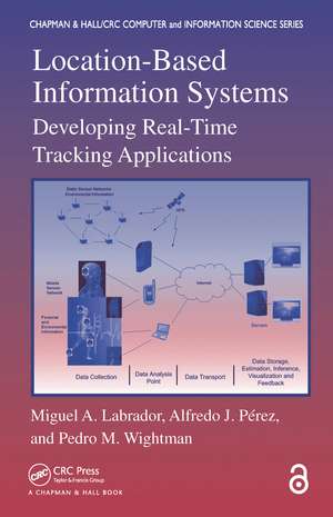 Location-Based Information Systems: Developing Real-Time Tracking Applications de Miguel A. Labrador