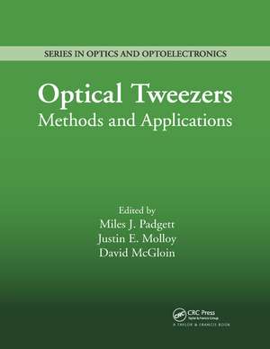 Optical Tweezers: Methods and Applications de Miles J. Padgett