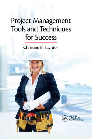 Project Management Tools and Techniques for Success de Christine B. Tayntor