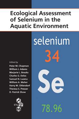 Ecological Assessment of Selenium in the Aquatic Environment de Peter M. Chapman