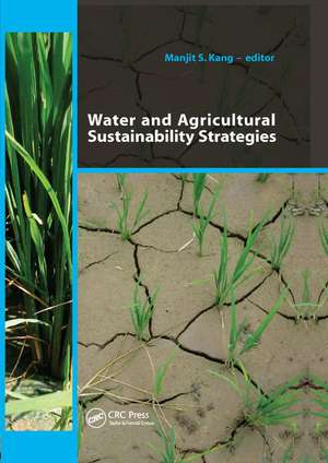 Water and Agricultural Sustainability Strategies de Manjit S Kang