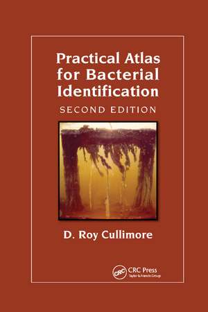 Practical Atlas for Bacterial Identification de D. Roy Cullimore