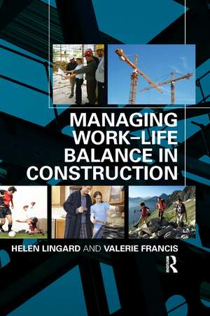 Managing Work-Life Balance in Construction de Helen Lingard