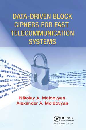 Data-driven Block Ciphers for Fast Telecommunication Systems de Nikolai Moldovyan