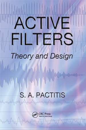 Active Filters: Theory and Design de S.A. Pactitis