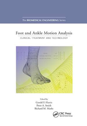 Foot and Ankle Motion Analysis: Clinical Treatment and Technology de Gerald F. Harris