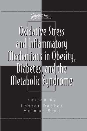 Oxidative Stress and Inflammatory Mechanisms in Obesity, Diabetes, and the Metabolic Syndrome de Helmut Sies