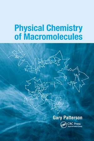 Physical Chemistry of Macromolecules de Gary Patterson