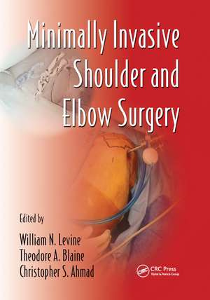 Minimally Invasive Shoulder and Elbow Surgery de William N. Levine