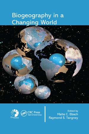 Biogeography in a Changing World de Malte C. Ebach