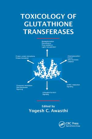 Toxicology of Glutathione Transferases de Yogesh C. Awasthi