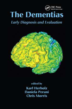 The Dementias: Early Diagnosis and Evaluation de Karl Herholz