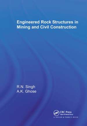 Engineered Rock Structures in Mining and Civil Construction de Raghu N. Singh