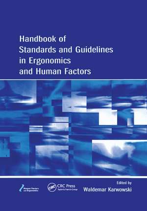 Handbook of Standards and Guidelines in Ergonomics and Human Factors de Waldemar Karwowski