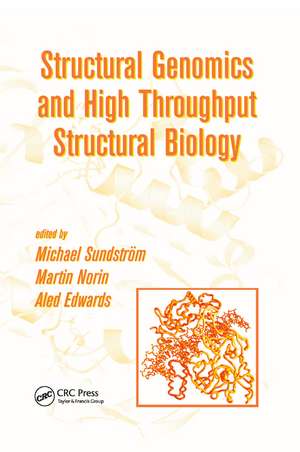 Structural Genomics and High Throughput Structural Biology de Michael Sundstrom