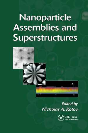 Nanoparticle Assemblies and Superstructures de Nicholas A. Kotov