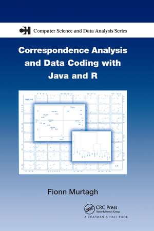 Correspondence Analysis and Data Coding with Java and R de Fionn Murtagh