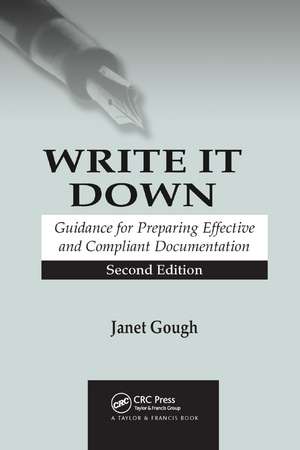 Write It Down: Guidance for Preparing Effective and Compliant Documentation de Janet Gough