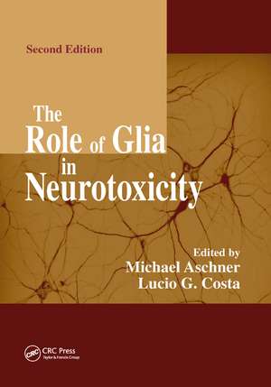 The Role of Glia in Neurotoxicity de Michael Aschner