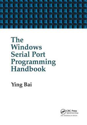 The Windows Serial Port Programming Handbook de Ying Bai