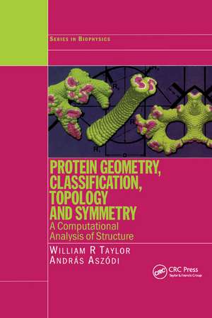 Protein Geometry, Classification, Topology and Symmetry: A Computational Analysis of Structure de William R. Taylor