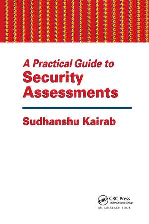 A Practical Guide to Security Assessments de Sudhanshu Kairab