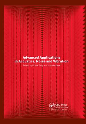 Advanced Applications in Acoustics, Noise and Vibration de Frank Fahy