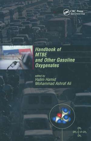 Handbook of MTBE and Other Gasoline Oxygenates de Halim Hamid