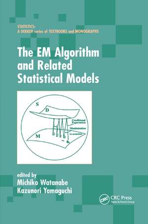 The EM Algorithm and Related Statistical Models de Michiko Watanabe