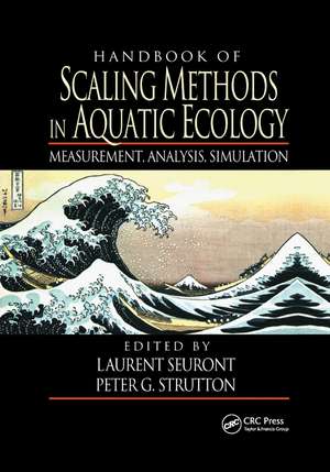 Handbook of Scaling Methods in Aquatic Ecology: Measurement, Analysis, Simulation de Laurent Seuront