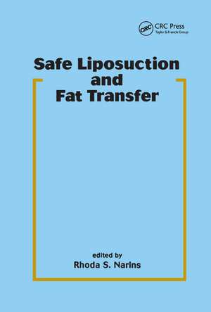 Safe Liposuction and Fat Transfer de Rhoda S. Narins