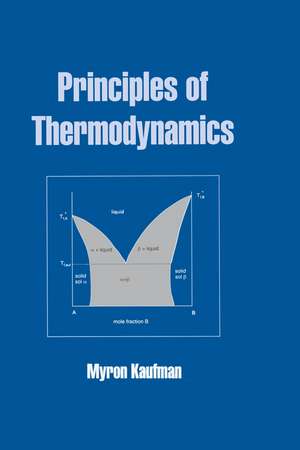 Principles of Thermodynamics de Myron Kaufman