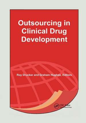 Outsourcing in Clinical Drug Development de Roy Drucker