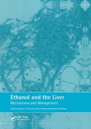 Ethanol and the Liver: Mechanisms and Management de David Sherman