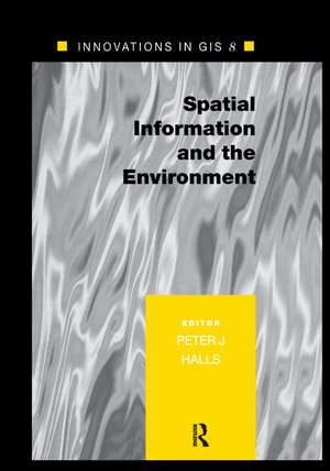 Spatial Information and the Environment de Peter Halls