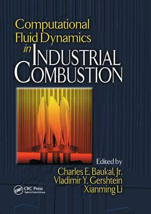 Computational Fluid Dynamics in Industrial Combustion de Jr. Baukal