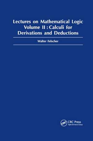 Lectures on Mathematical Logic, Volume II de Walter Felscher