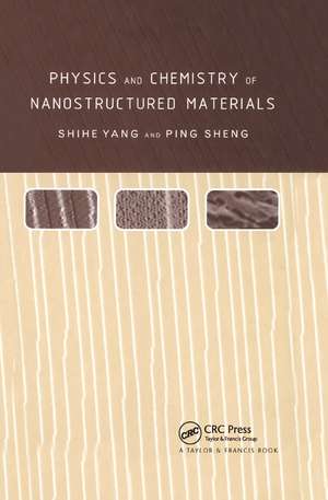 Physics and Chemistry of Nano-structured Materials de Shihe Yang