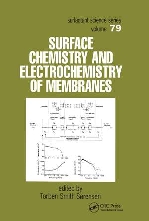 Surface Chemistry and Electrochemistry of Membranes de Torben Smith Sorenson