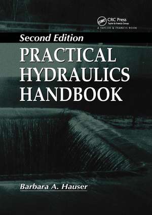 Practical Hydraulics Handbook de Barbara Hauser