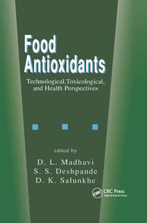 Food Antioxidants: Technological: Toxicological and Health Perspectives de D.L. Madhavi