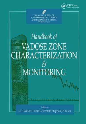 Handbook of Vadose Zone Characterization & Monitoring de L. Gray Wilson