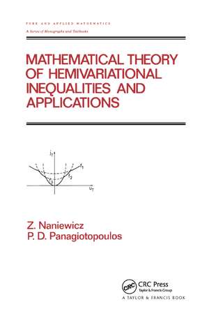 Mathematical Theory of Hemivariational Inequalities and Applications de Zdzistaw Naniewicz