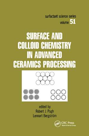 Surface and Colloid Chemistry in Advanced Ceramics Processing de Robert J. Pugh