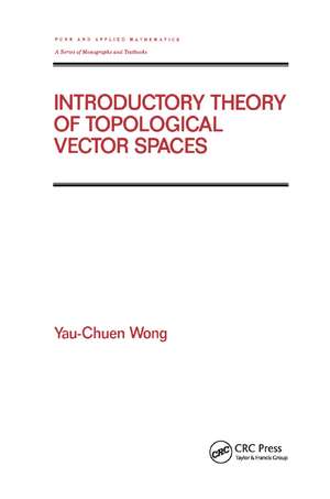 Introductory Theory of Topological Vector SPates de Yau-Chuen Wong